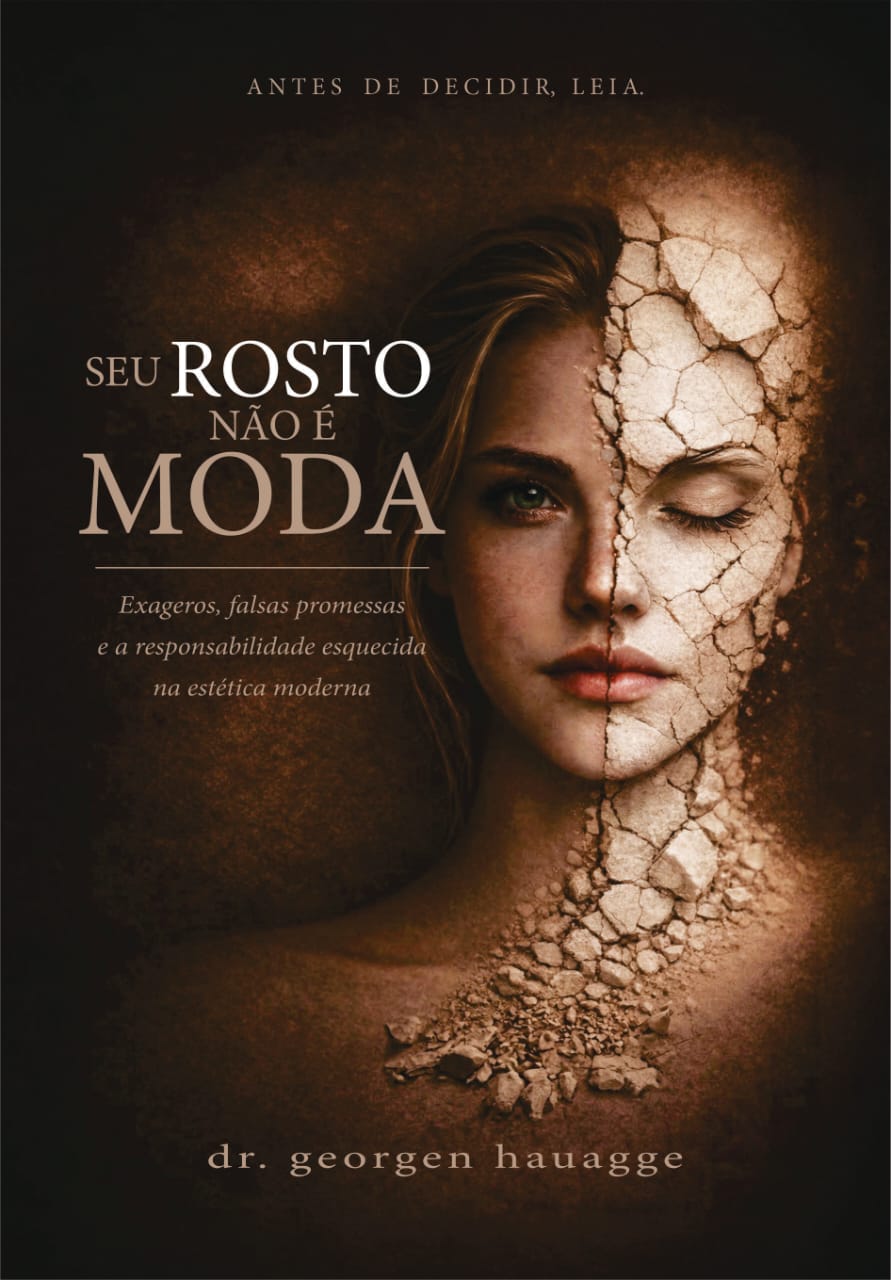 Capa Oficial do Livro: Seu Rosto Não É Moda - Dr. Georgen Hauagge